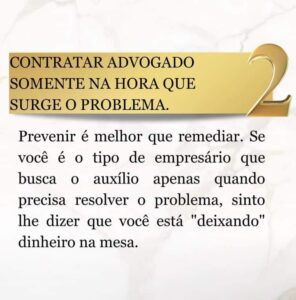 CONTRATAR ADVOGADO SOMENTE NA HORA QUE SURGE O PROBLEMA