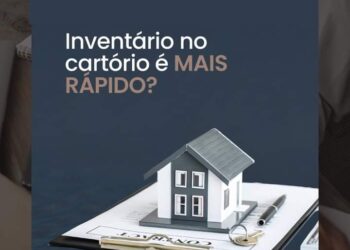 Inventário no cartório é mais rápido?